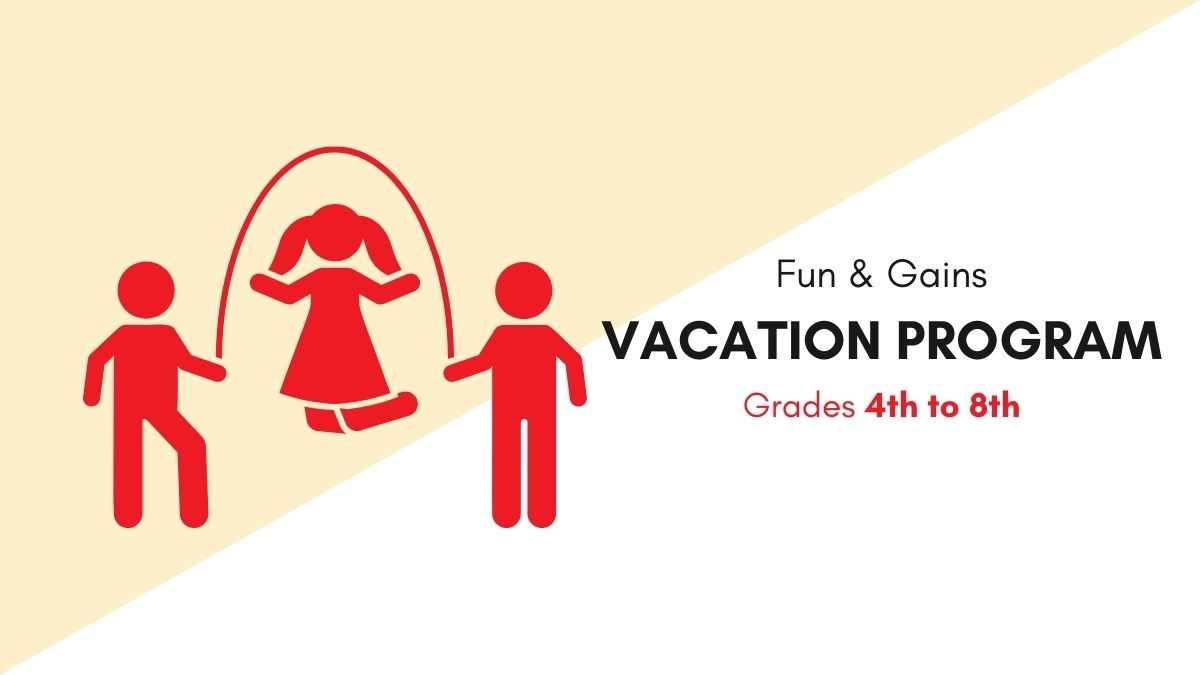 Fun and Gain from Vacation 2022 (For Grade 4th to Grade 8th Students)